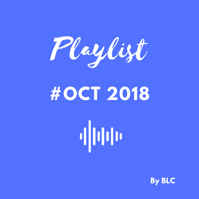 BLC - Playlist du bureau octobre 2018BLC - Playlist du bureau octobre 2018