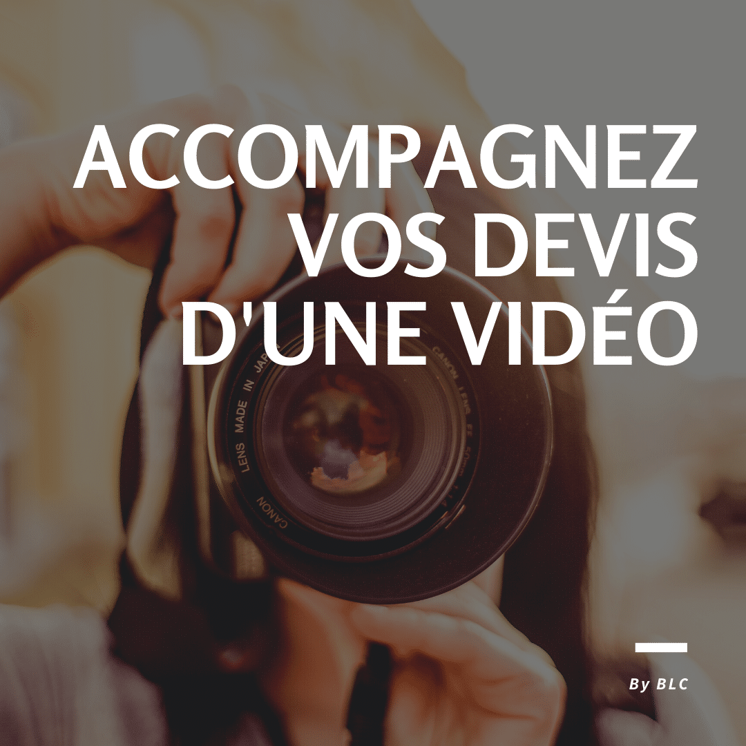 Accompagnez vos devis d'une vidéo